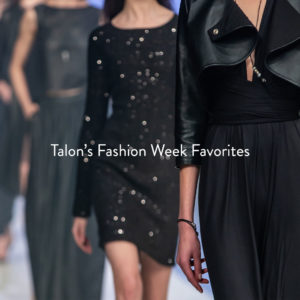 Image of a runway show with title "Talon's fashion week favorites"